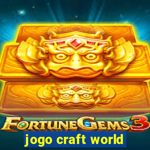 jogo craft world